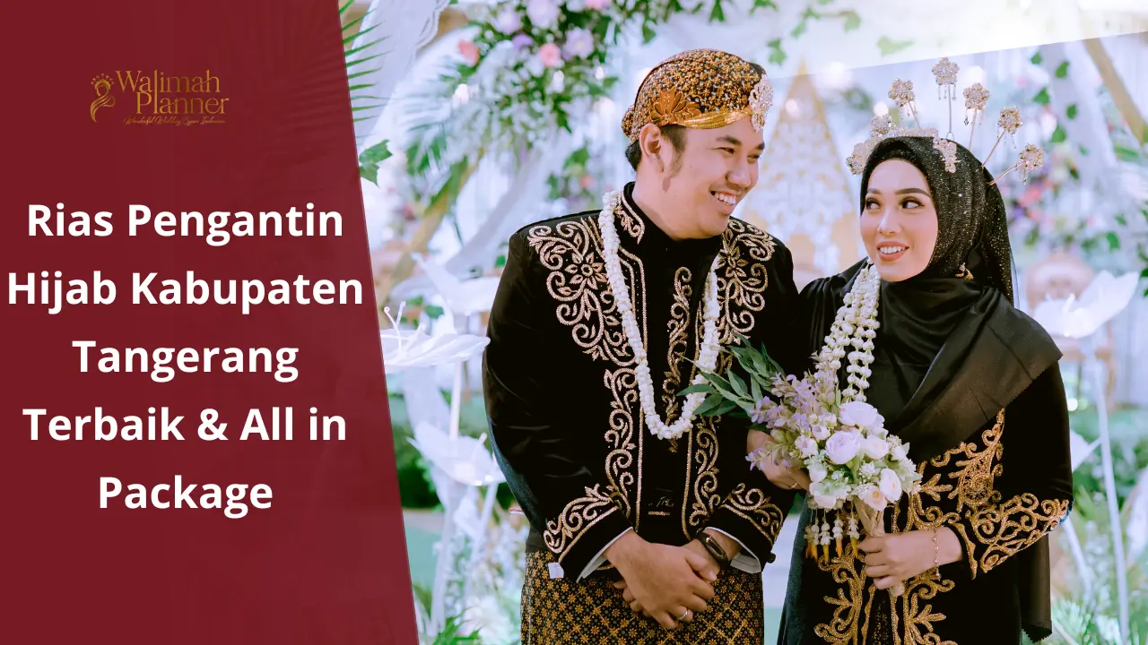 Rias Pengantin Hijab Kabupaten Tangerang Terbaik & All in Package Rias Pengantin Hijab Kabupaten Tangerang Terbaik & All in Package