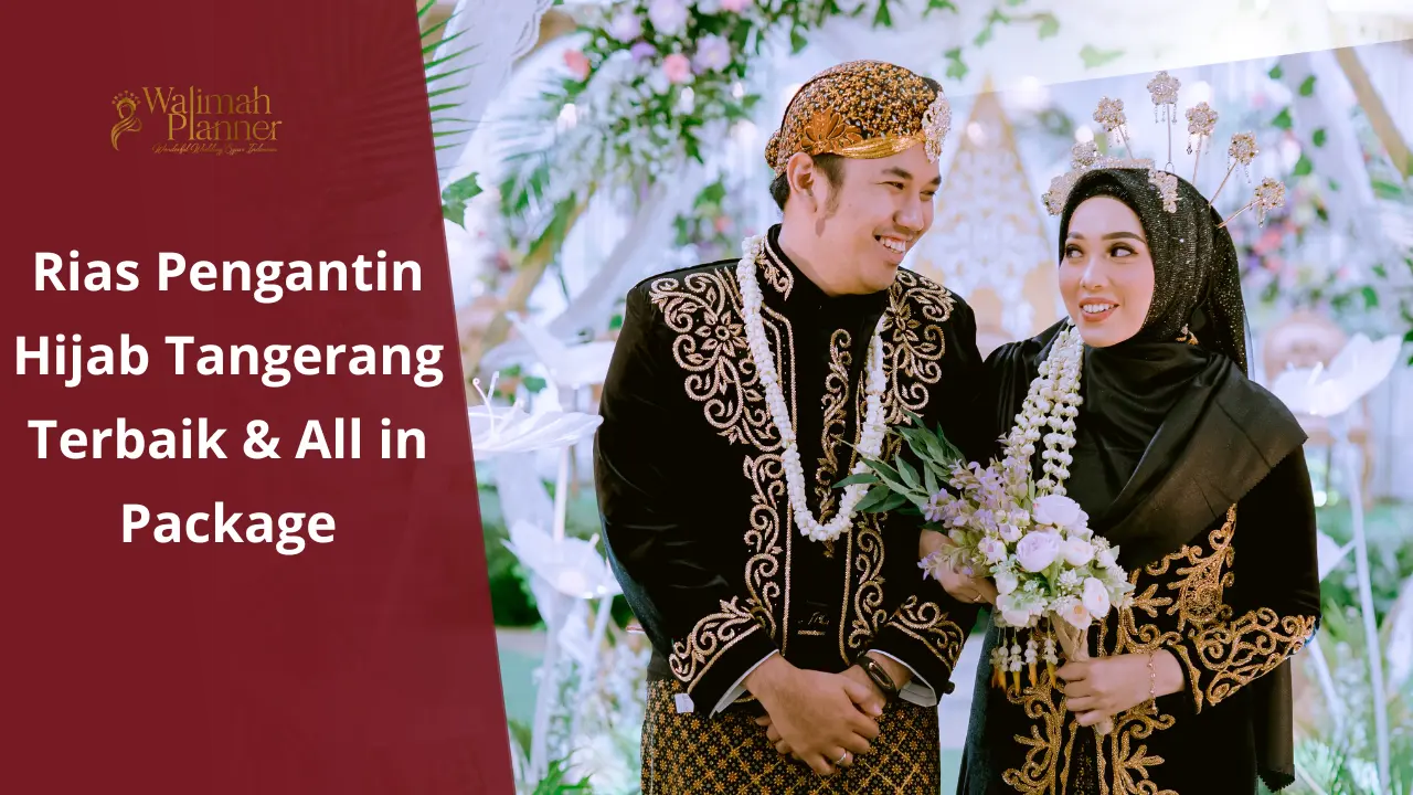 Rias Pengantin Hijab Tangerang Terbaik & All in Package Rias Pengantin Hijab Tangerang Terbaik & All in Package