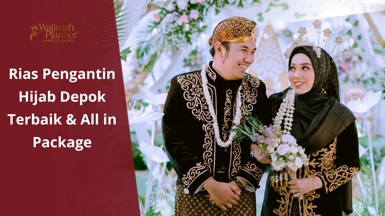 Rias Pengantin Hijab Depok Terbaik & All in Package Rias Pengantin Hijab Depok Terbaik & All in Package