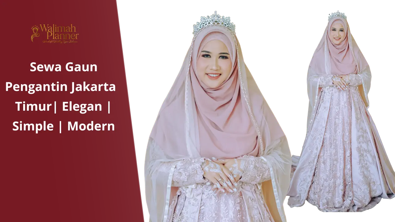 Sewa Gaun Pengantin Jakarta Timur | Elegan | Simple | Modern Sewa Gaun Pengantin Jakarta Timur | Elegan | Simple | Modern