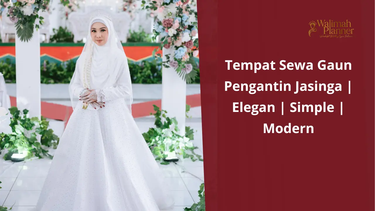 Tempat Sewa Gaun Pengantin Jasinga | Elegan | Simple | Modern Tempat Sewa Gaun Pengantin Jasinga | Elegan | Simple | Modern