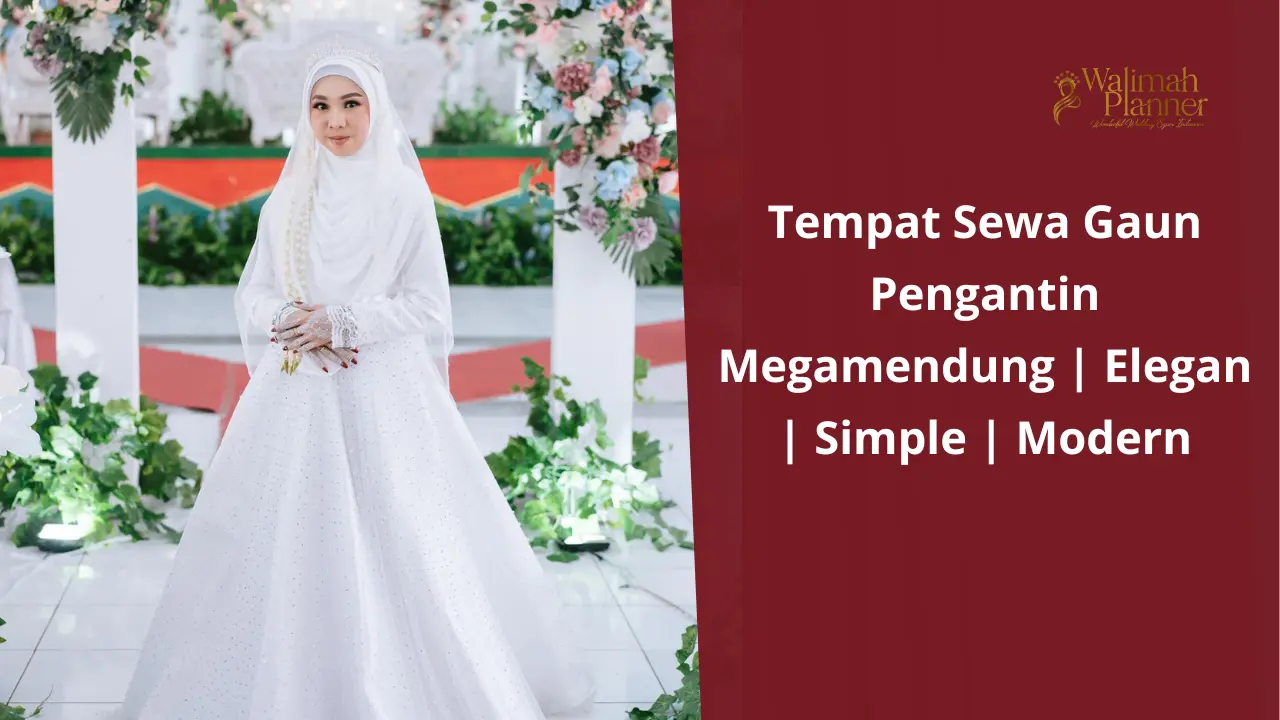 Tempat Sewa Gaun Pengantin Megamendung | Elegan | Simple | Modern Tempat Sewa Gaun Pengantin Megamendung | Elegan | Simple | Modern