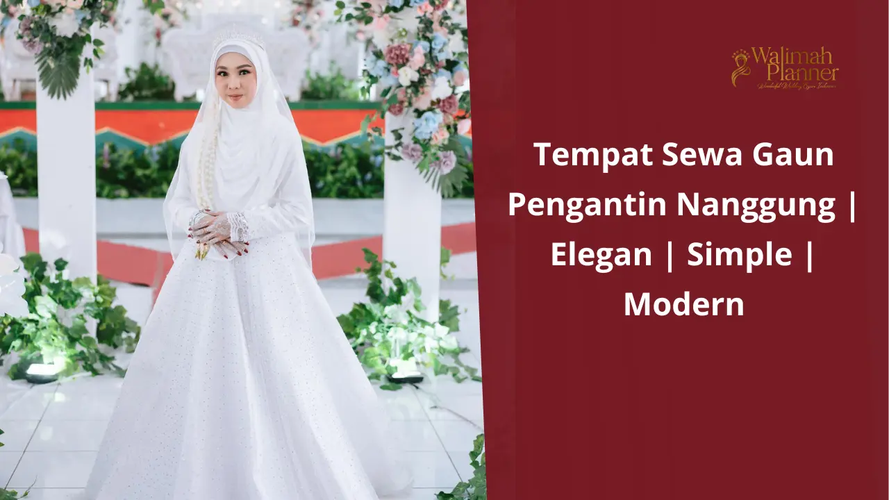 Tempat Sewa Gaun Pengantin Nanggung | Elegan | Simple | Modern