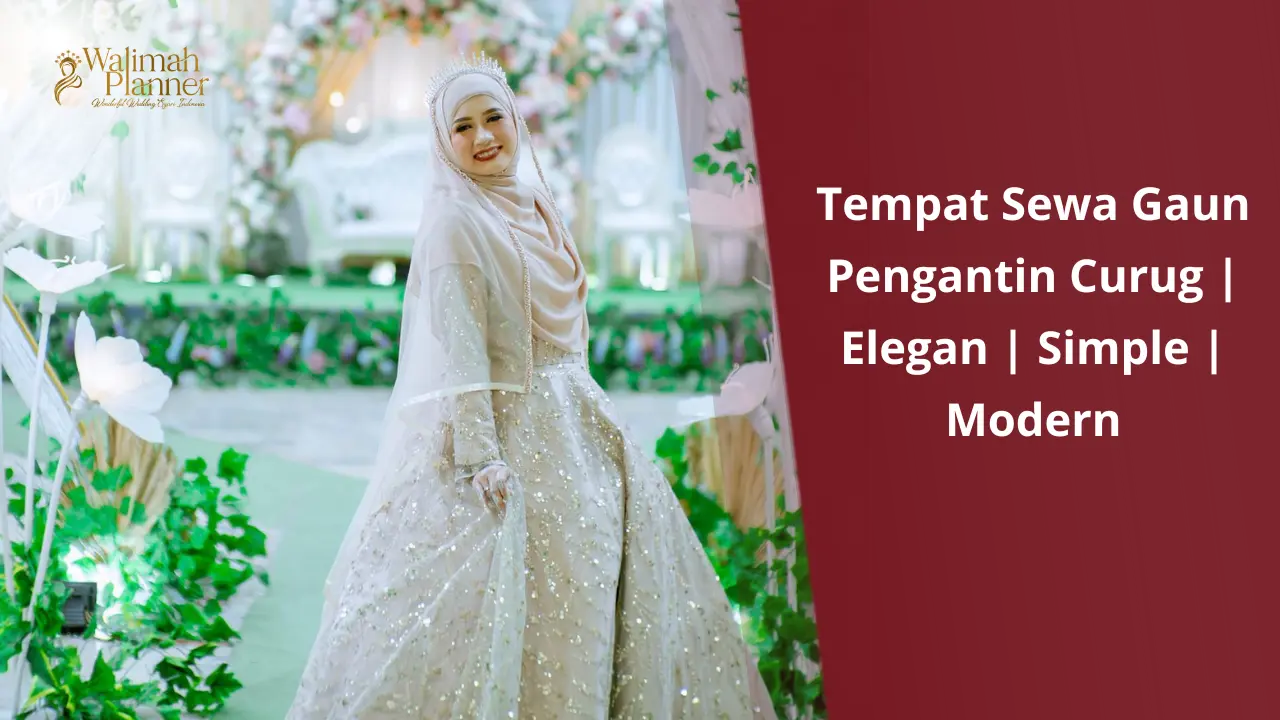 Tempat Sewa Gaun Pengantin Curug | Elegan | Simple | Modern
