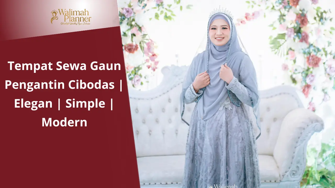 Tempat Sewa Gaun Pengantin Cibodas | Elegan | Simple | Modern Tempat Sewa Gaun Pengantin Cibodas | Elegan | Simple | Modern