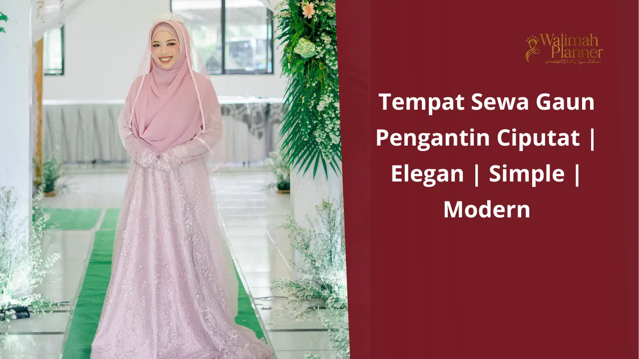 Tempat Sewa Gaun Pengantin Ciputat | Elegan | Simple | Modern Tempat Sewa Gaun Pengantin Ciputat | Elegan | Simple | Modern