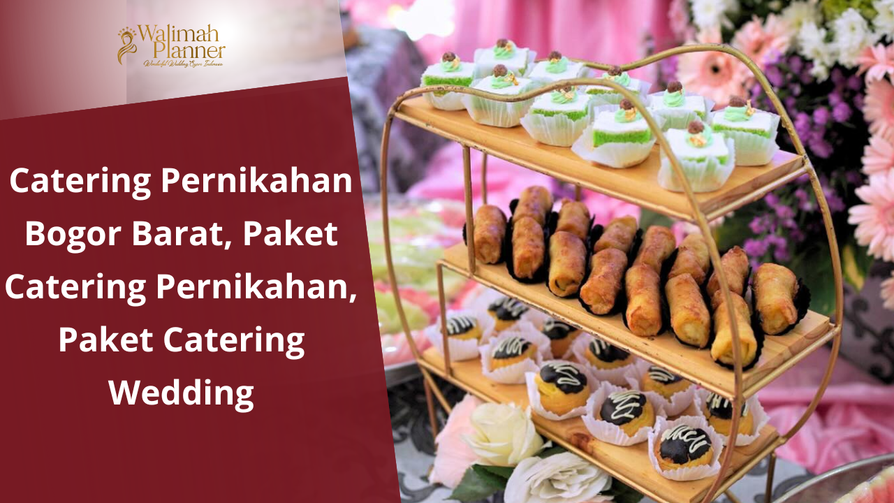 Catering Pernikahan Bogor Barat, Paket Catering Pernikahan, Paket Catering Wedding Catering Pernikahan Bogor Barat, Paket Catering Pernikahan, Paket Catering Wedding