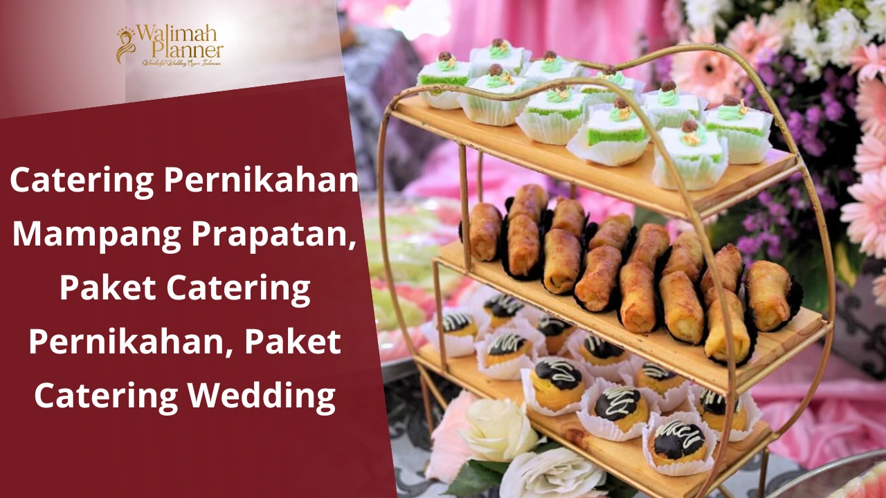 Catering Pernikahan Mampang Prapatan, Paket Catering Pernikahan, Paket Catering Wedding Catering Pernikahan Mampang Prapatan, Paket Catering Pernikahan, Paket Catering Wedding