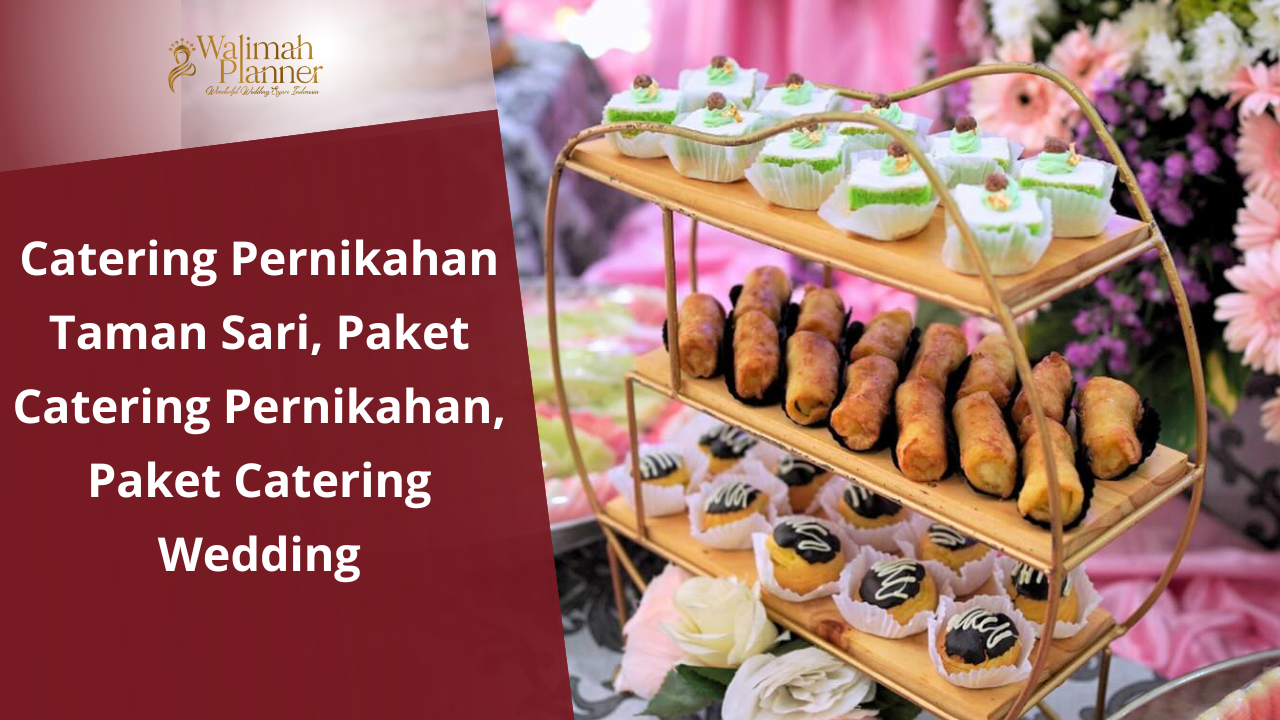 Catering Pernikahan Taman Sari, Paket Catering Pernikahan, Paket Catering Wedding Catering Pernikahan Taman Sari, Paket Catering Pernikahan, Paket Catering Wedding