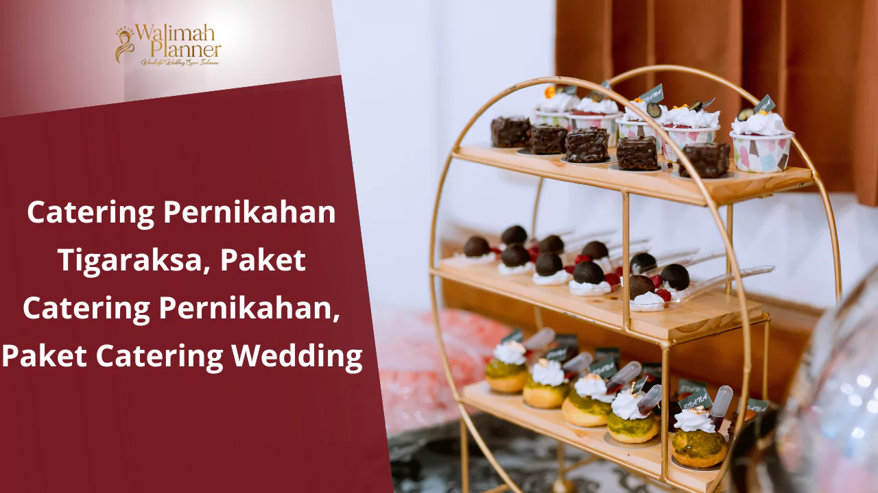 Catering Pernikahan Tigaraksa, Paket Catering Pernikahan, Paket Catering Wedding Catering Pernikahan Tigaraksa, Paket Catering Pernikahan, Paket Catering Wedding