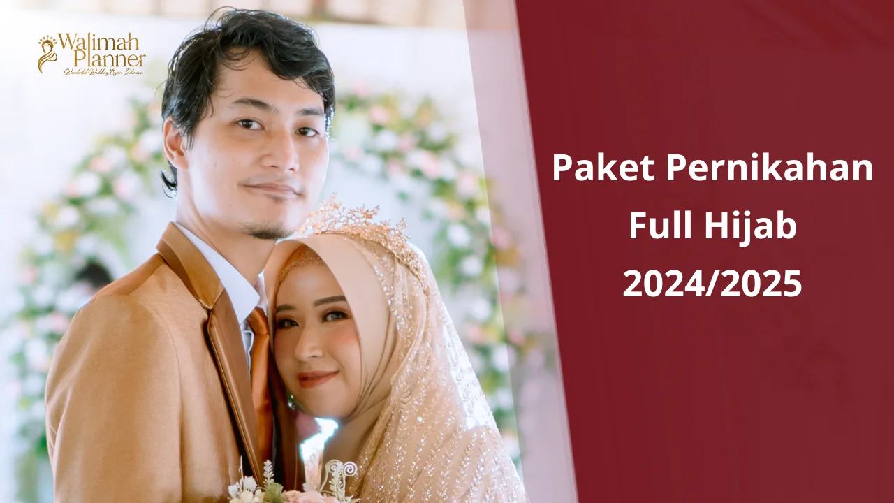 Paket Pernikahan Full Hijab 2024/2025 Paket Pernikahan Full Hijab 2024/2025