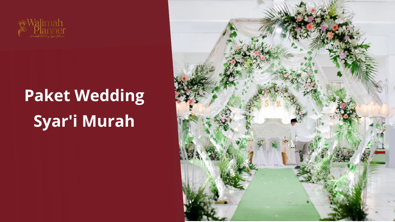 Paket Wedding Syar’i Murah Paket Wedding Syar'i Murah